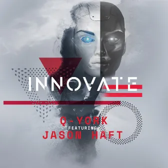 Innovate (feat. Jason Haft) by Q-York