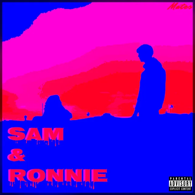 Sam and Ronnie