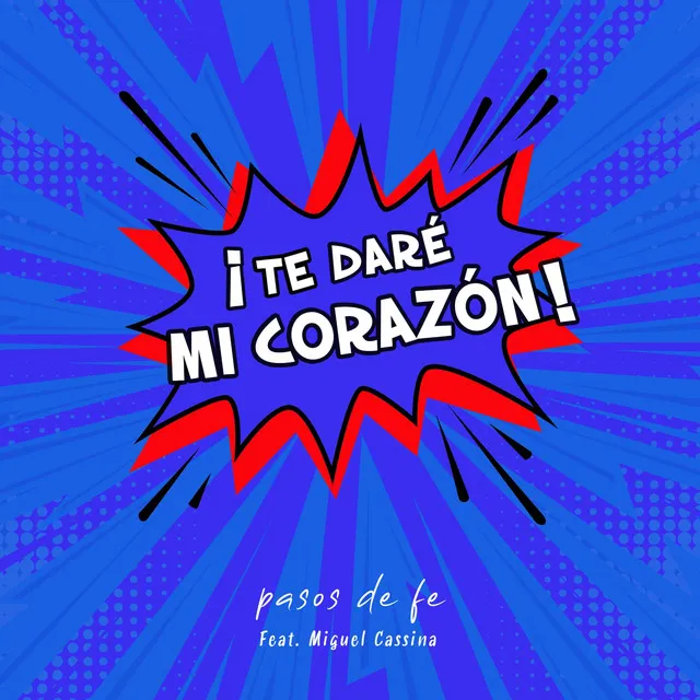 Te Daré Mi Corazón (En Vivo)