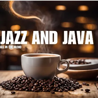 All in the Blend by Jazz And Java