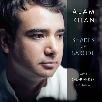 Shades of Sarode by Alam Khan