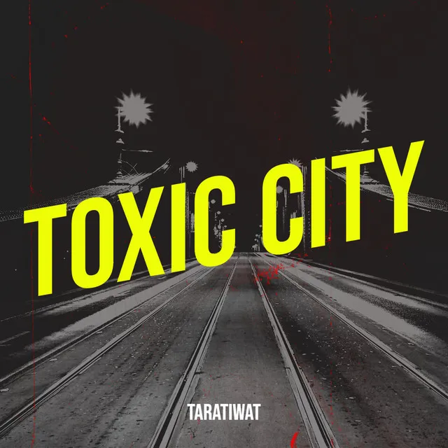 Toxic City