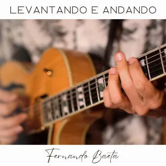 Levantando e Andando by Fernando Baeta