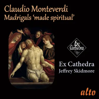 Monteverdi: Madrigals Made Spiritual by Ex-Cathedra