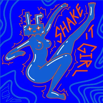 Shake it Girl by Tong