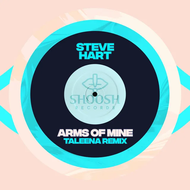 Arms of Mine (Taleena Remix)