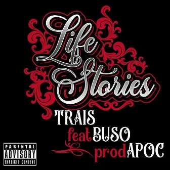 Life Stories by Trais