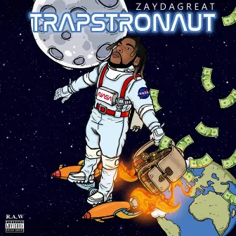 Trapstronaut by Zay Ca$aNova