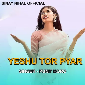 Yeshu Tor Pyar ( Devotional Song ) by Punit Horo