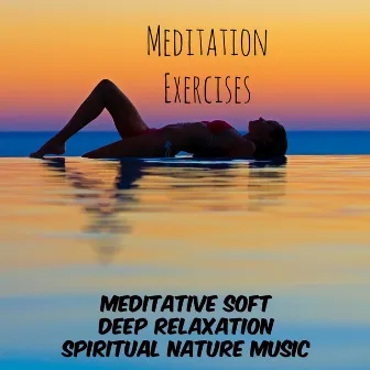 Meditation Exercises - Meditative Deep Relaxation Soft Spiritual Nature Music to Improve Concentration Reduce Stress and Wellness by Underwater Sounds Specialists