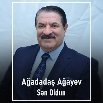 Sən Oldun by Ağadadaş Ağayev