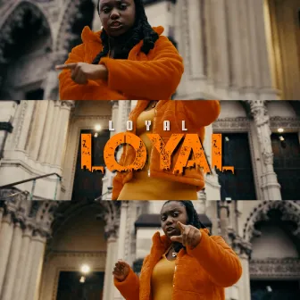 L-O-Y-A-L by Loyal