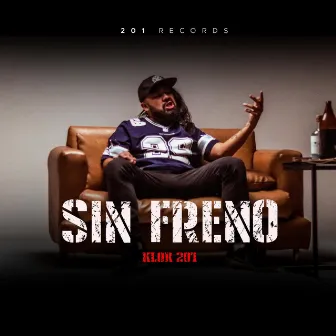 Sin Freno by Klor 201