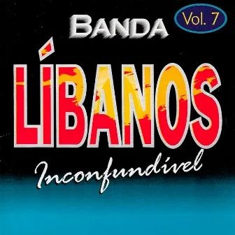 O Que Passou, Passou, Vol. 7 by Banda Líbanos