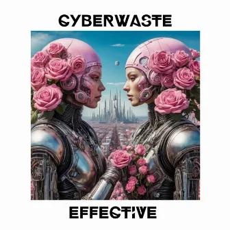 Effective by Cyberwaste