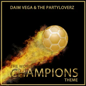 The World Champions Theme by The Partyloverz