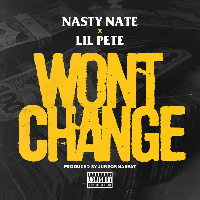 Won't Change (feat. Lil Pete)