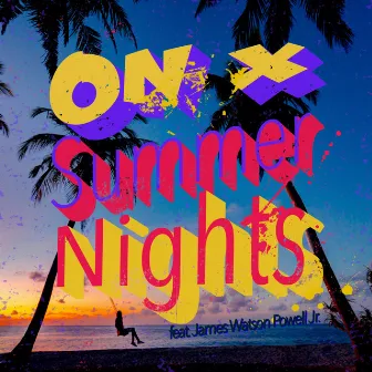 Summer Nights by On-X