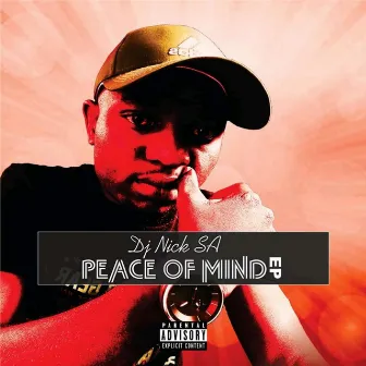 Peace of mind EP by Dj Nick SA