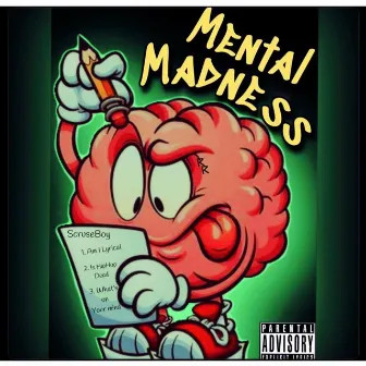 Mental Madness by ScruseBoy