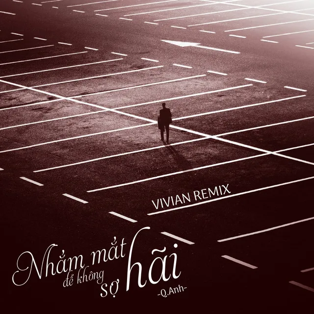 Nhắm Mắt Để Không Sợ Hãi (VIVIAN Remix)