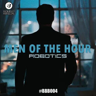 Men of the Hour by Robotics