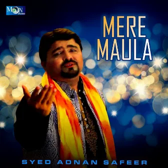 Mere Maula - Single by Syed Adnan Safeer