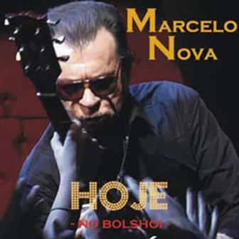 Hoje no Bolshoi (Ao Vivo) by Marcelo Nova