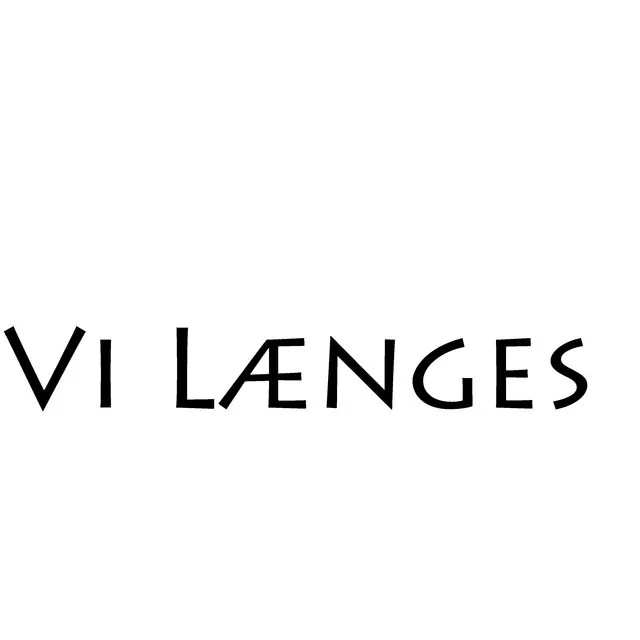 Vi Længes