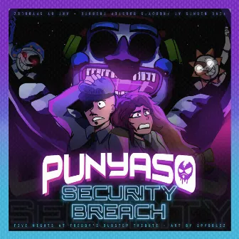 Security Breach (Five Nights At Freddy's Dubstep Tribute) [Radio Edit] by Punyaso