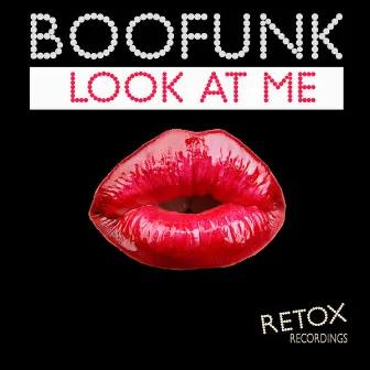 Look At Me by Boofunk