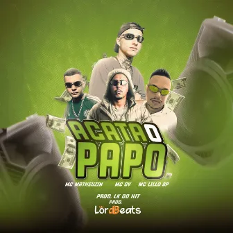 Acata o Papo by Mc Lillo SP