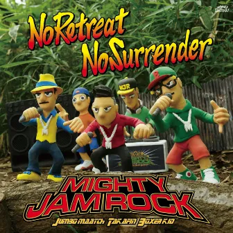 No Retreat No Surrender by Mighty Jam Rock