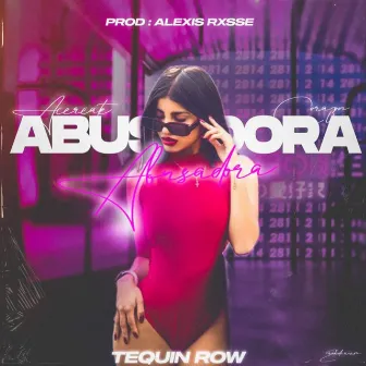 Abusadora by Tequin row