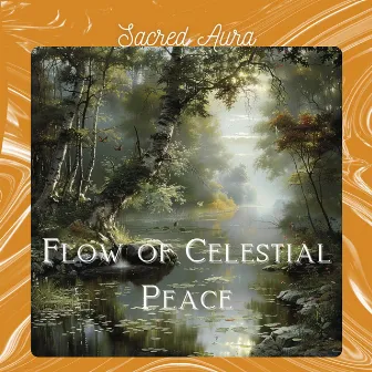 Flow of Celestial Peace by Sacred Aura