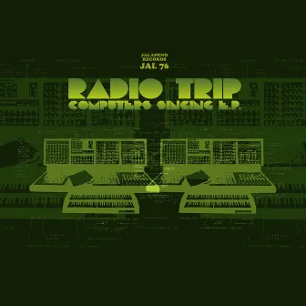 Computers Singing - EP by Radio Trip