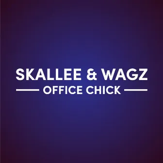 Office Chick by Skallee & Wagz