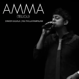 Amma - Single by Dinker kalvala