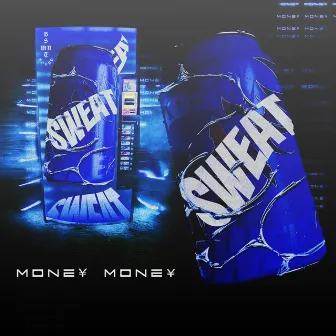 SWEAT by Money Money