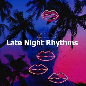 Late Night Rhythms by Echome