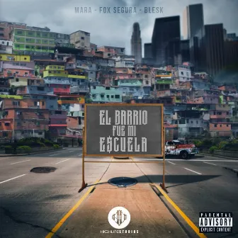 El Barrio Fue Mi Escuela (feat. Fox Segura & Blesk) by Mara