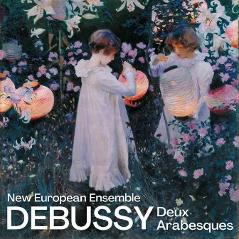 Debussy: Deux Arabesques by New European Ensemble