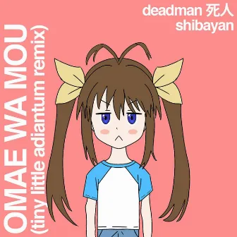 Omae Wa Mou by deadman 死人