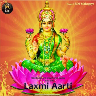 Laxmi Aarti by Juhi Mahagaye