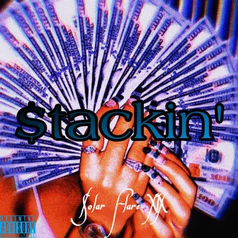 Stackin' by Solar Flare XIX