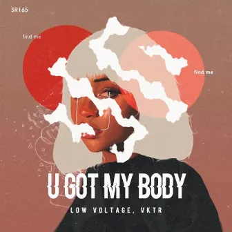 U Got My Body (Remix) by VKTR