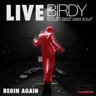 Begin Again (Live - Birdy South East Asia Tour) by Pamungkas