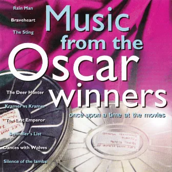 Music from the Oscar Winners: Once Upon a Time at the Movies by The Silver Screen Orchestra