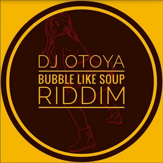 Bubble Like Soup Riddim