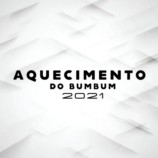 Aquecimento do BumBum 2021